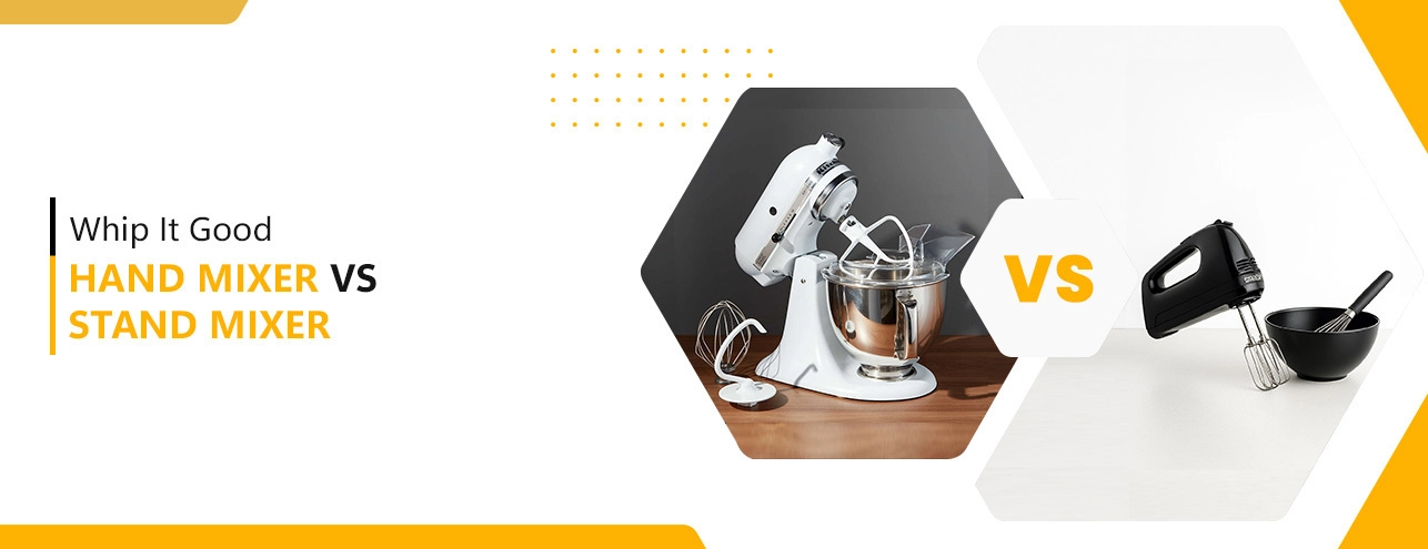 Hand Mixer vs Stand Mixer: Choosing the Right Tool for Your Kitchen